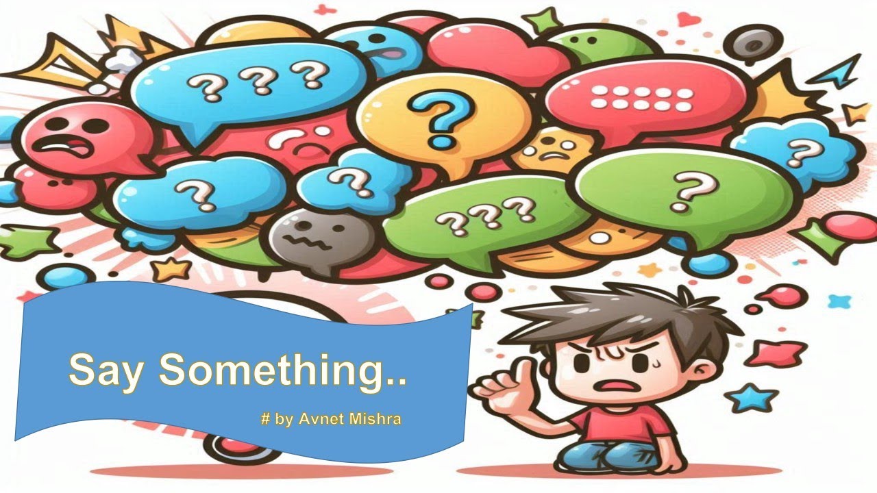 Say Something. . . .