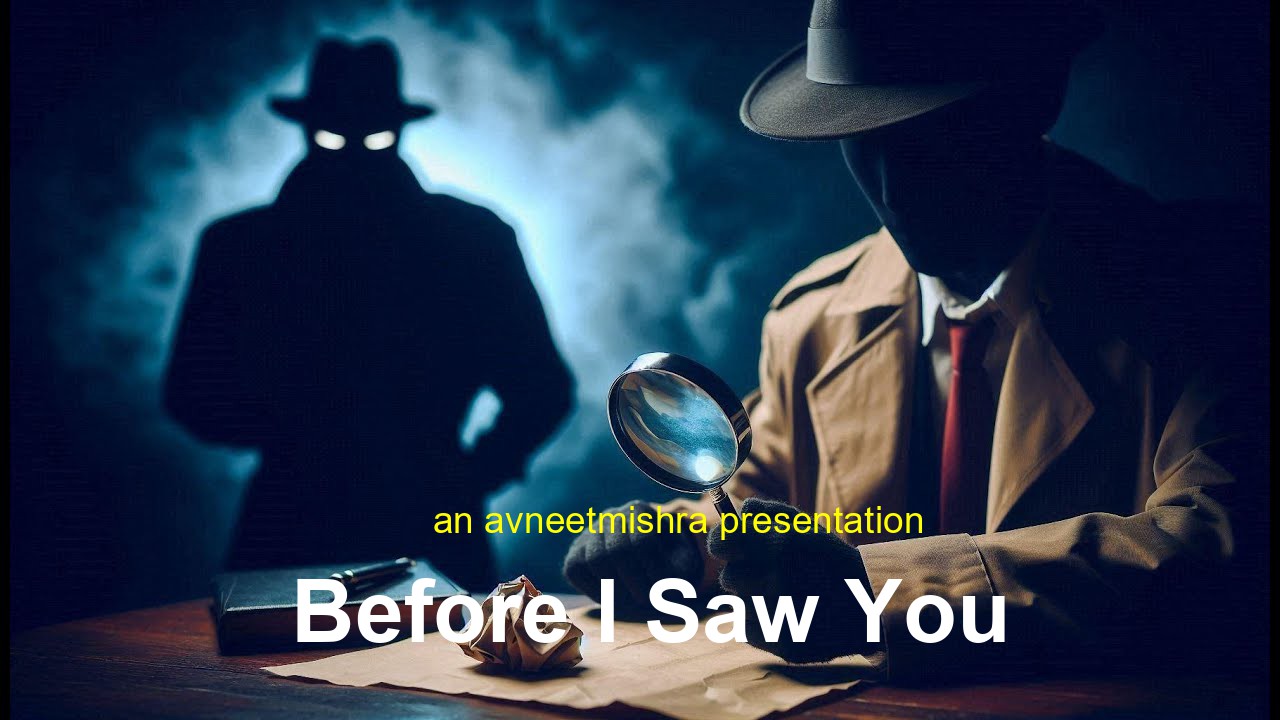 Before I saw you. . .